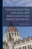 Книга Geschichten Der Ungarischen Bergstadte Und Ihrer Umgebung