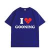 I Love Gooning Funny Meme T-shirt Men Women Clothing High Quality Cotton T-shirts Summer Casual Short Sleeve T Shirt Streetwear
