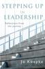 Книга Stepping Up In Leadership : Reflections from the Journey