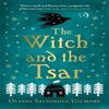 The Witch and the Tsar by Olesya Salnikova Gilmore Paperback Book 9780008555627