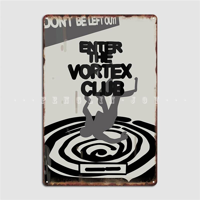 Enter The Vortex Club Metal Sign Kitchen Plaques Cinema Living Room Design Tin Sign Poster
