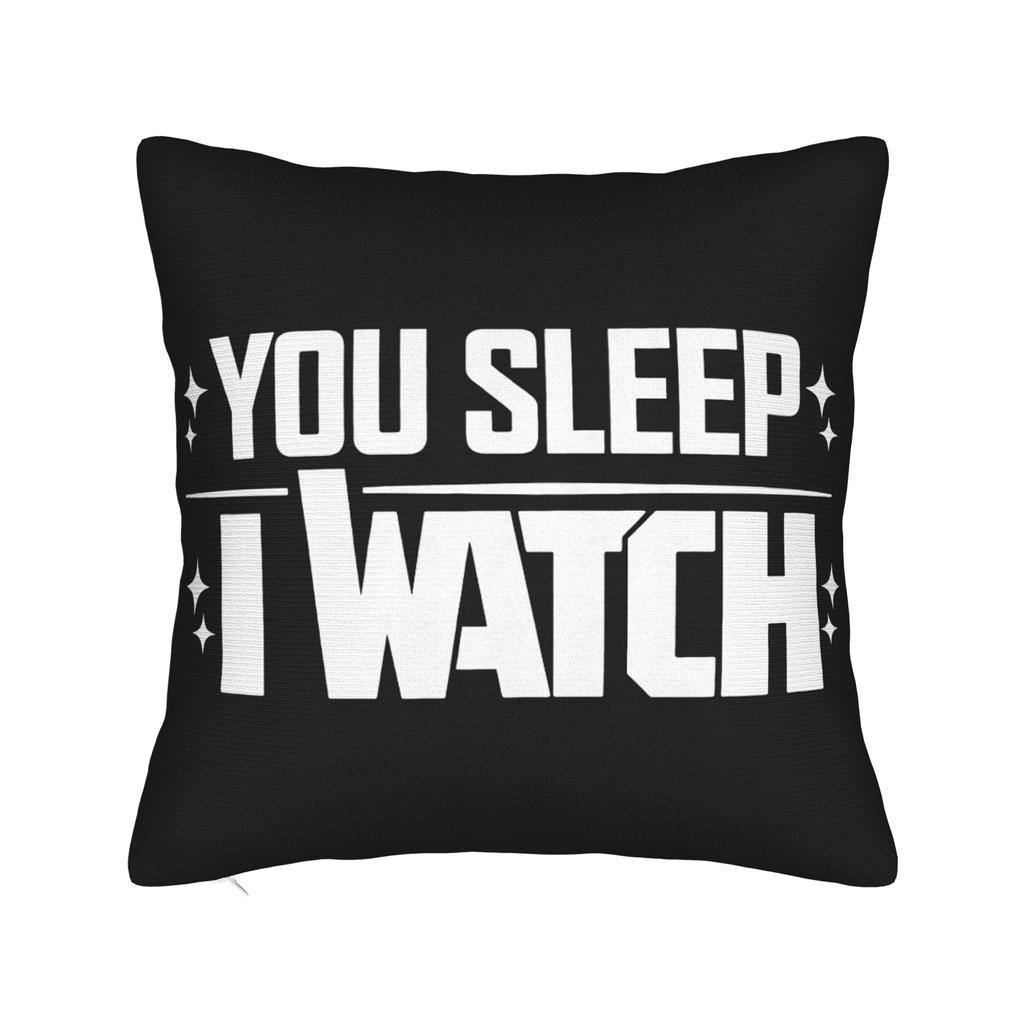 Pillow Cover You Sleep I Watch Morden Pillow Case For Couch Sofa Bedroom Pillowcases