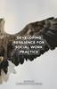 Книга Developing Resilience for Social Work Practice