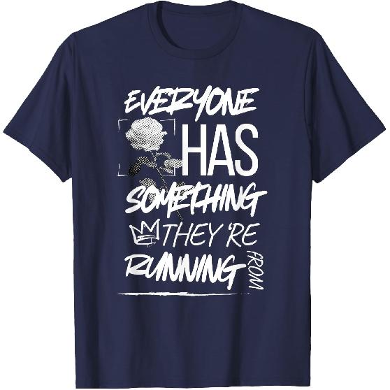 Everyone has Something They're Running from, Mens Tee, King T-Shirt