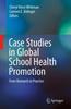 Книга Case Studies In Global School Health Promotion : From Research To Practice