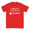 Printed Forklift Certified Funny Forklift Driver Operator T Shirt for Unisex Women 100 Cotton Tshirts Short Sleeve Clothing