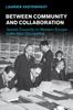 Книга Between Community and Collaboration : 'Jewish Councils' In Western Europe Under Nazi Occupation