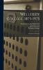 Книга Wellesley College, 1875-1975 : A Century of Women