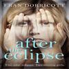 After the Eclipse by Fran Dorricott Paperback Book 9781789091571