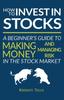 Книга How To Invest In Stocks : A Beginner's Guide To Making Money and Managing Risk In the Stock Market