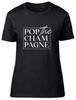 Pop The Champagne Fitted Womens Ladies T Shirt
