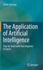 Книга The Application of Artificial Intelligence : Step-by-Step Guide from Beginner To Expert