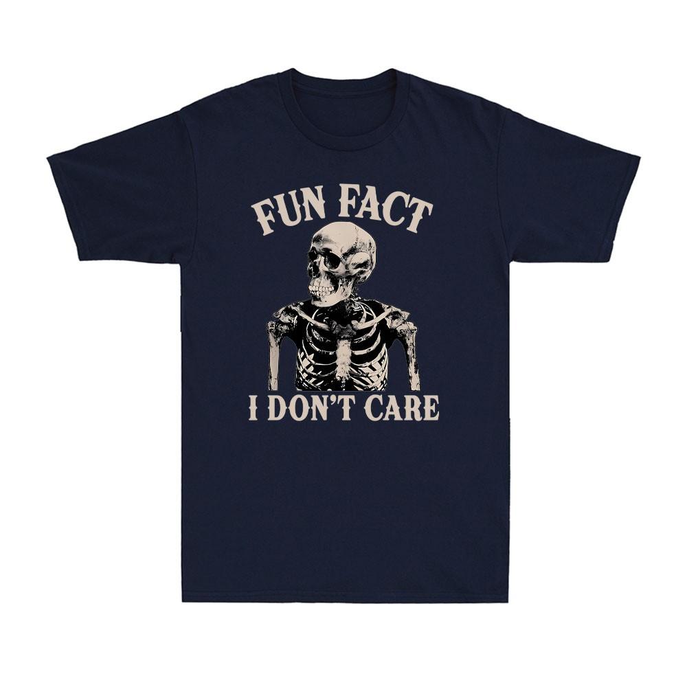Fun Fact I Dont Care Skull Skeleton Funny Sarcastic Quote Vintage Unisexs Tshirt