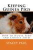 Книга Keeping Guinea Pigs : How To House Feed and Choose Them