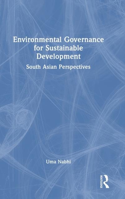 Книга Environmental Governance for Sustainable Development : South Asian Perspectives
