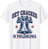 Get Cracked In Philadelphia Vintage Liberty Bell T-Shirtq