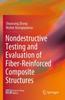 Книга Nondestructive Testing and Evaluation of Fiber-Reinforced Composite Structures