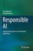 Книга Responsible AI : Implementing Ethical and Unbiased Algorithms