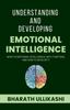 Книга Understanding and Developing Emotional Intelligence