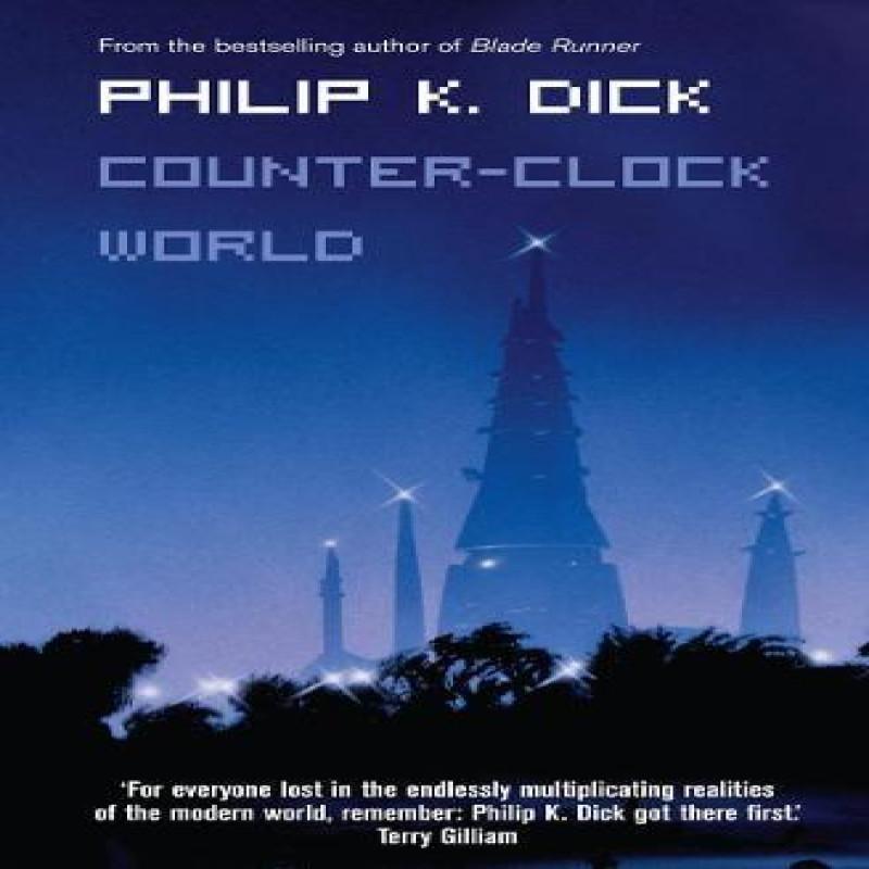 CounterClock World by Philip K. Dick Paperback Book 9780007127702