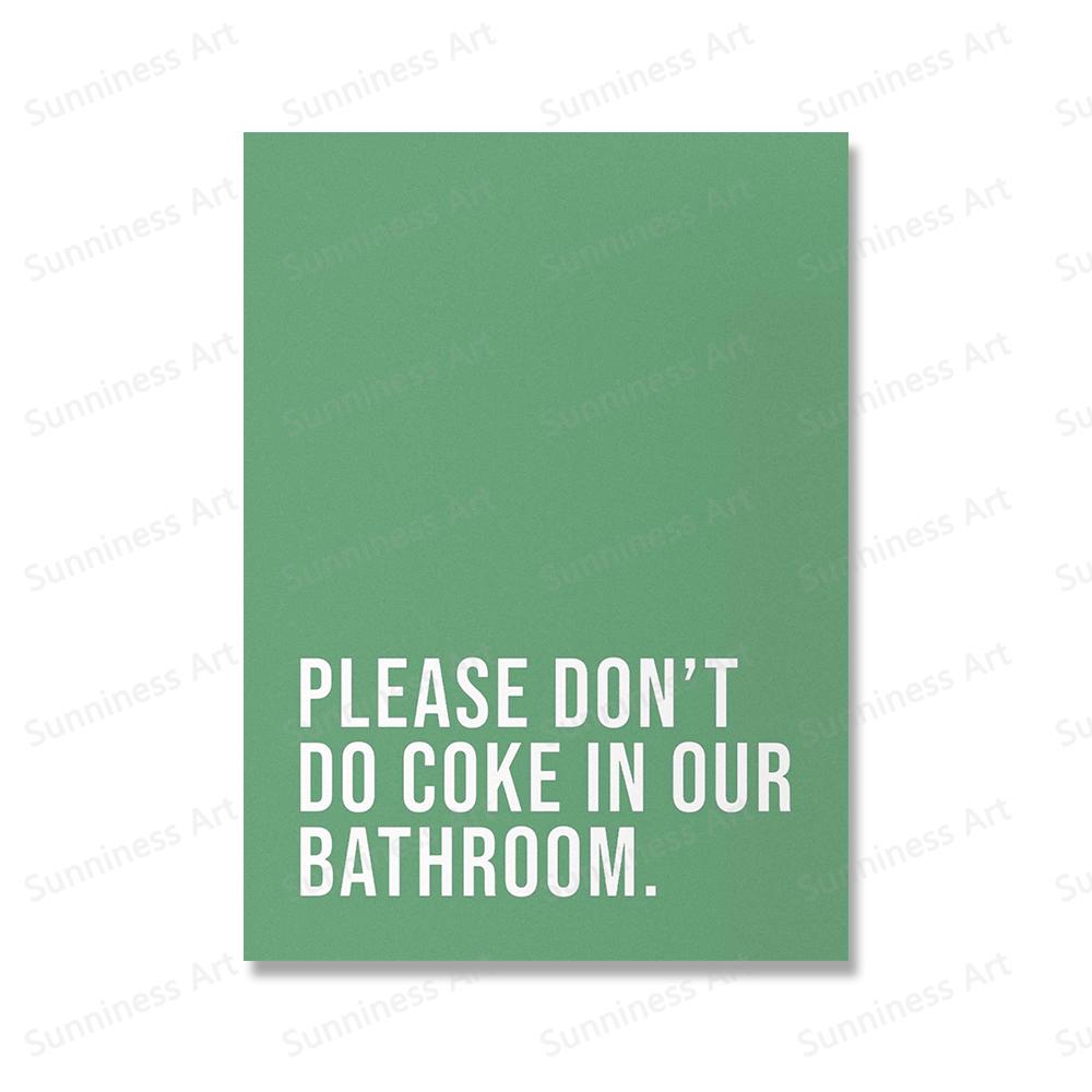 Пожалуйста, не пейте кока-колу в нашей ванной комнате. Цитаты. Художественные постеры и принты. Картины на холсте. Настенные рисунки в туалете. Украшение дома.
