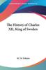 Книга The History Of Charles Xii King Of Sweden by M. De Voltaire - Paperback