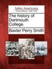 Книга The History of Dartmouth College.