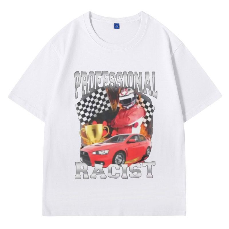 Профессиональная Расистская Унисекс Футболка Оскорбительная Смешная Мем Футболка Мужская Женская Мода Ретро Хип-Хоп Короткий Рукав Оверсайз Футболки