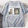 Meow or Mew You Can Only Choose One Meme TShirt Funny Silly Cat Humor T Shirt Unisex WOMEN Harajuku Casual Cotton Short Sleeve Tee