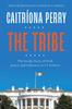 The The Tribe : The Inside Story of Irish Power and Influence In US Politics Book