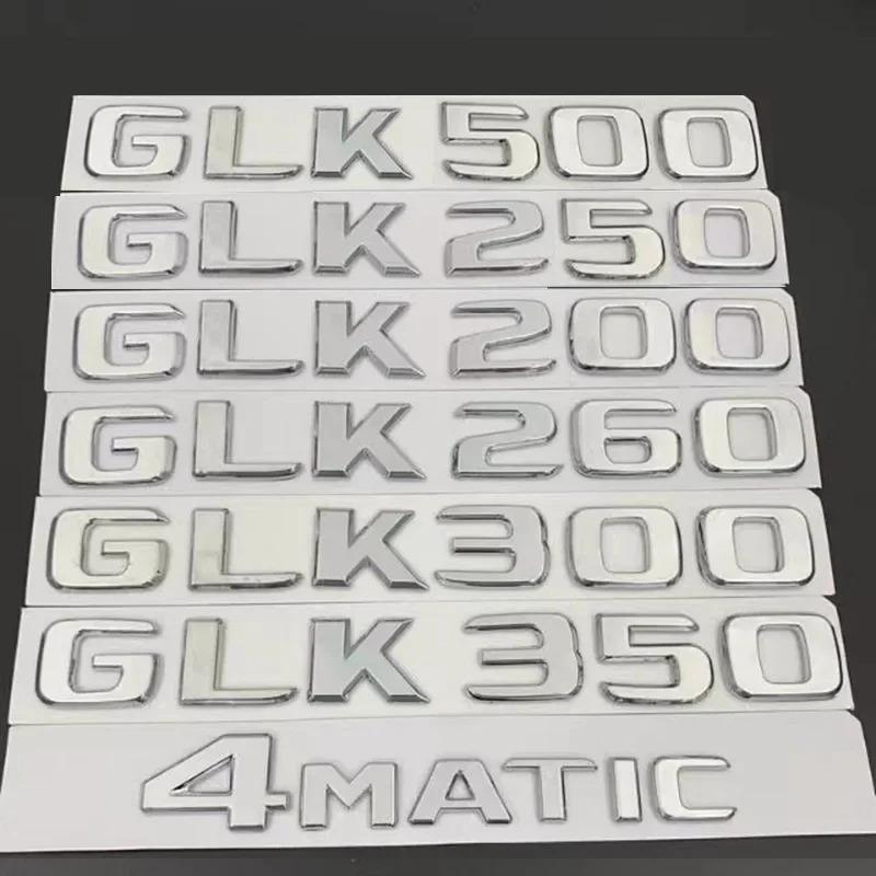 Car Trunk Letters Logo Emblem Badge Decals Sticker For Mercedes-Benz GLK Class GLK200 GLK260 GLK280 GLK300 GLK350 GLK500 GLK250