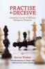 The Practise To Deceive : Learning Curves of Military Deception Planners Book