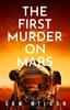 The The First Murder On Mars Book