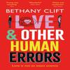Love And Other Human Errors by Bethany Clift Paperback Book 9781529332216