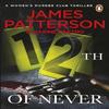 12th of Never by James Patterson Paperback Book 9780099574255