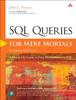 The SQL Queries for Mere Mortals : A Hands-On Guide To Data Manipulation In SQL Book
