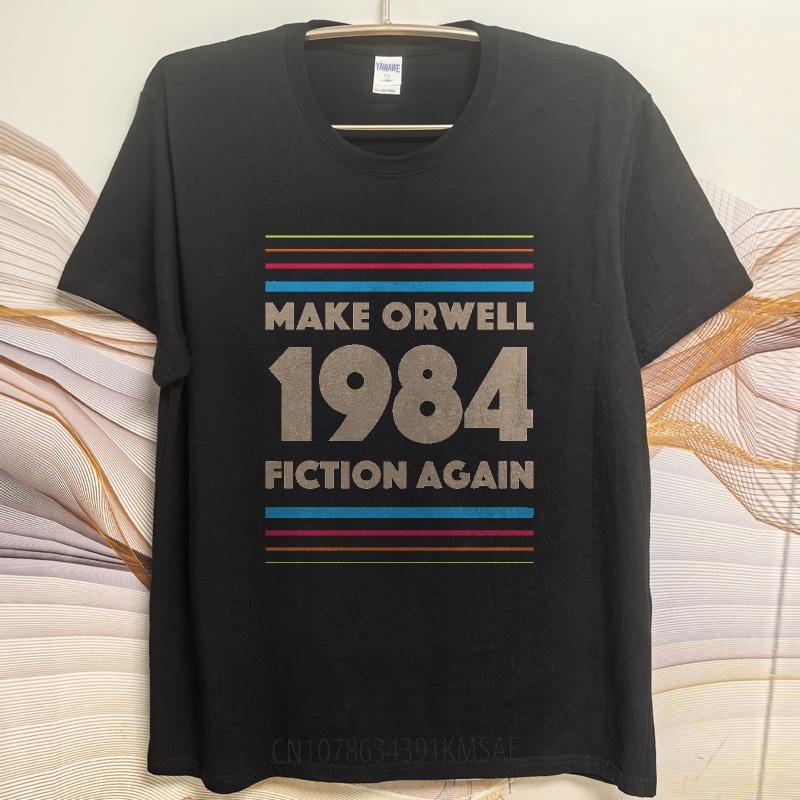 Mens tshirt Cotton Shirt Graphic Summer Men tshirt Make Orwell 1984 Fiction Again Short Sleeve Cotton Oneck Top Tees