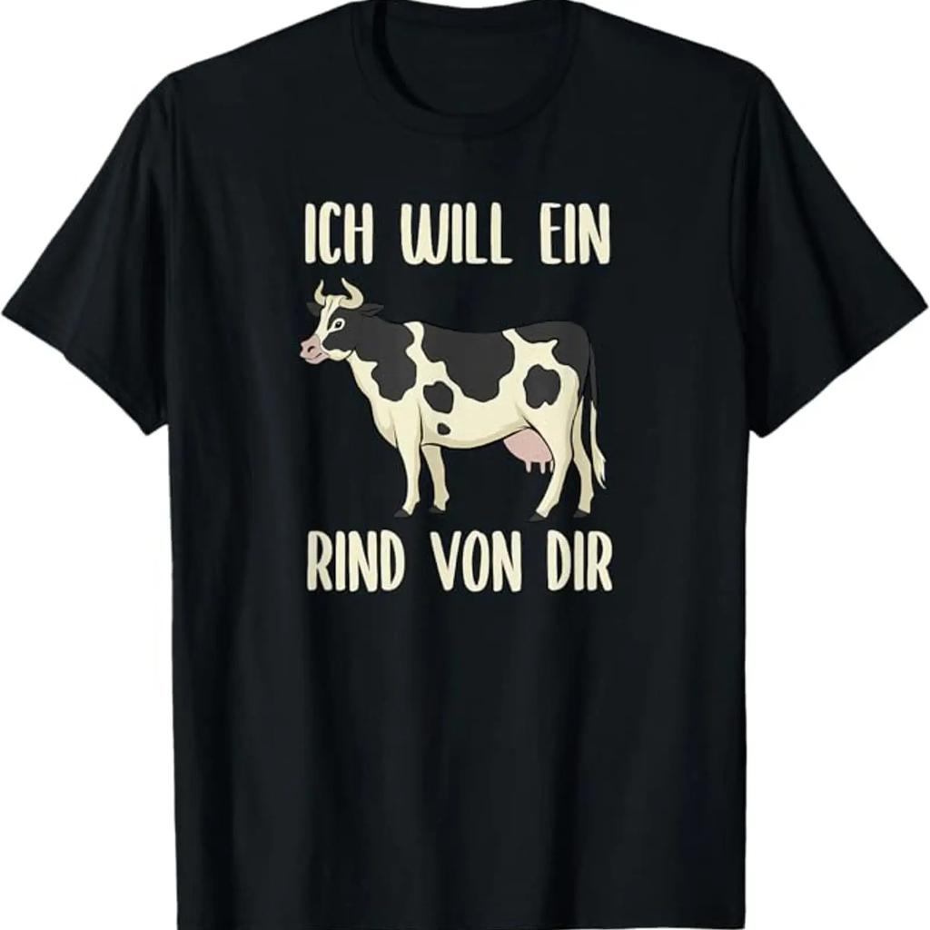 T Shirt With Gerunisex Text Ich Will Ein Rind Von Dir Milchbauern Kuh Khe Vintage Homme Casual Comfortable Breathable