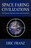 The Space Faring Civilizations : Earth Humanity's Ongoing Involvement with Extraterrestrials Book
