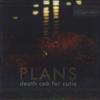 Виниловая пластинка DEATH CAB FOR CUTIE - Plans MOVLP1314 Music On Vinyl 2016 Европа Рок