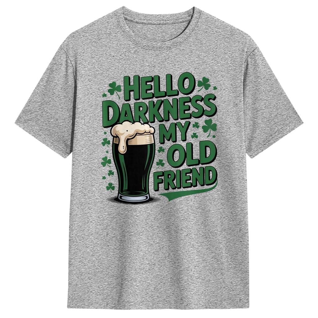 Men TShirt St Patricks Funny Irish Beer Hello Darkness My Old Friend Awesome Pure Cotton Tee Shirt Short Sleeve T Shirts