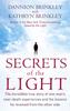 Книга Secrets Of The Light : The Incredible True Story of One Man's Near-death Experiences and the Lessons He Received from the Other Side