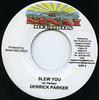 7inch Record DERRICK PARKER - Slew You NONE Mt. Sinai Recor Jamaica Reggae, Ska & Dub Used