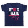 Скажи нет фрекингу Протестный слоган Против бурения нефтяных скважин Детская футболка