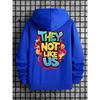 Vibrant Hooded Sweater - Bold "THEY NOT LIKE US"