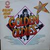 LP Record VARIOUS  Golden Hour Of Golden Oldies GH563 GOLDEN HOUR 1973 UK Pop Used