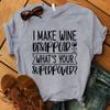 Women Fashion Summer T Shirts I Make Wine Disappear What'S Your Superpower Letter Print T-Shirts Unisex Short Sleeve