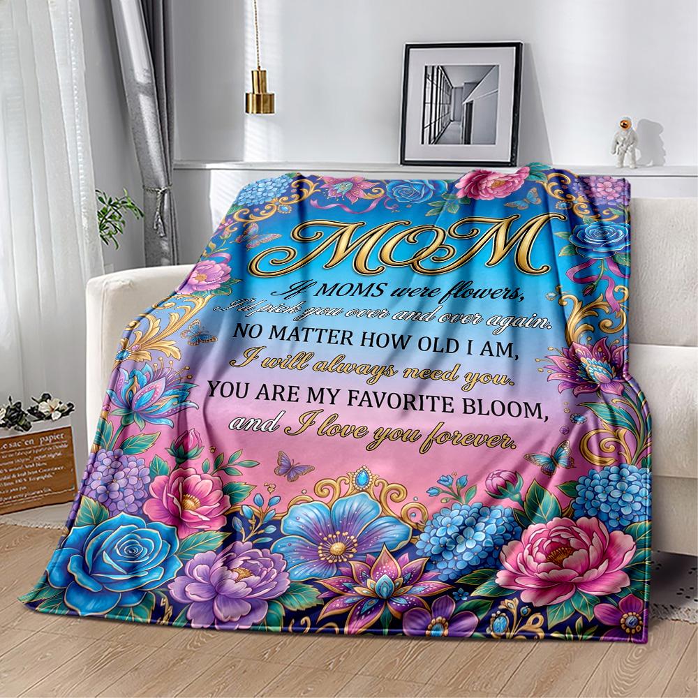 Floral Tribute To Mom Flannel Blanket-Soft and Suitable for Sofas,Beds,Offices,Travel,All Seasons,Great Gift for Holidays and Birthdays.