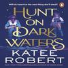 Hunt On Dark Waters by Katee Robert Paperback Book 9781804947456