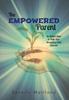 Книга The Empowered Parent : Six Simple Steps To Help Your Struggling Child Succeed